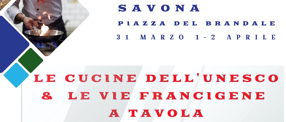 Le Cucine dell’Unesco & Le Vie Francigene a Tavola a Savona